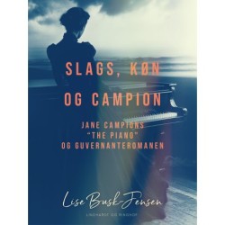 Slags, køn og Campion. Jane Campions "The Piano" og guvernanteromanen