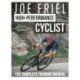 Joe Friel’s High-Performance Cyclist: The Complete Training Manual