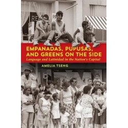 Empanadas, Pupusas, and Greens on the Side: Language and Latinidad in the Nation's Capital