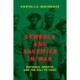 Symbols and Sacrifice in War: National Identity and the Will to Fight