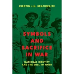 Symbols and Sacrifice in War: National Identity and the Will to Fight
