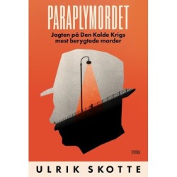 Paraplymordet: Jagten på Den Kolde Krigs mest berygtede morder
