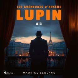 813 – Les aventures d'Arsène Lupin: intégrale