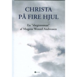 Christa på fire hjul: En slægtsroman