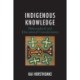 Indigenous Knowledge: Philosophical and Educational Considerations