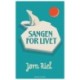 Sangen for livet
