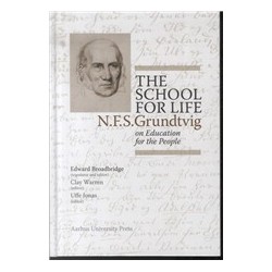The School for Life: N.F.S. Grundtvig on Education for the People