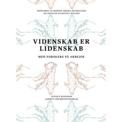 Videnskab er lidenskab: Med forskere på arbejde