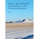 Bronze Age Settlement and Land-Use in Thy, Northwest Denmark: Vol. 1 + 2