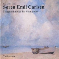 Søren Emil Carlsen: Skagensmaleren fra Manhattan