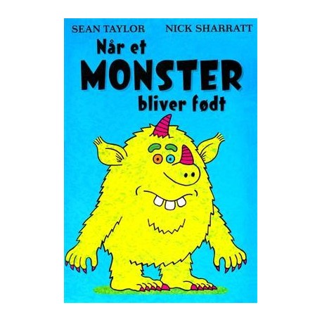 Når et monster bliver født