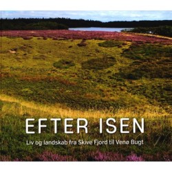 Efter isen: liv og landskab fra Skive Fjord til Venø Bugt