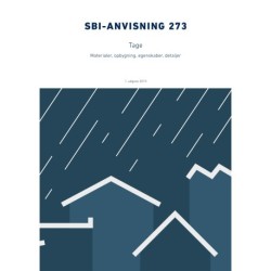 Anvisning 273: Tage: Materialer, opbygning, egenskaber, detaljer