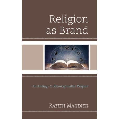 Religion as Brand: An Analogy to Reconceptualize Religion