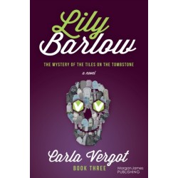 Lily Barlow Book Three: The Mystery of the Tiles on the Tombstone