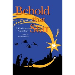 Behold That Star: A Christmas Anthology
