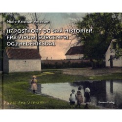 117 postkort og små historier fra Virum, Sorgenfri og Frederiksdal