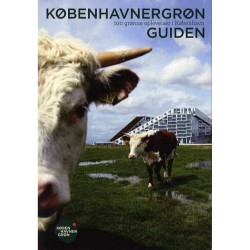 Københavnergrøn - Guiden: 100 grønne oplevelser i København
