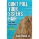 Don't Pull Your Sister's Hair: And Other Life Lessons Growing Up Neurodiverse