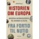 Historien om Europa: migration, naturkatastrofer, tro, økonomi og politik fra fortid til nutid