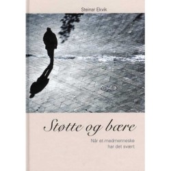 Støtte og bære: Når et medmenneske har det svært