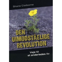 Den uimodståelige revolution: veje til et anderledes liv