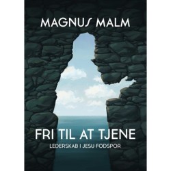 Fri til at tjene: Lederskab i Jesu fodspor