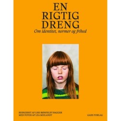 En rigtig dreng: Om identitet, normer og frihed