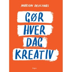Gør hver dag kreativ