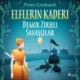 Elflerin Kaderi 1: Demir Zırhlı Savaşçılar