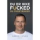 Du er ikke fucked: Du overtænker