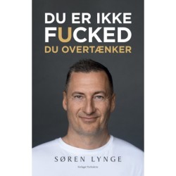 Du er ikke fucked: Du overtænker