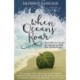 When Oceans Roar: Powerful True Stories of Courageous Faith and Changed Lives