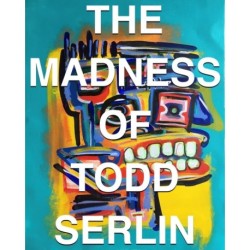 THE MADNESS OF TODD SERLIN