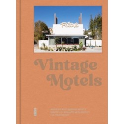 Vintage Motels: America’s Most Iconic Motels, Beautifully Restored