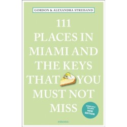 111 Places in Miami and the Keys That You Must Not Miss