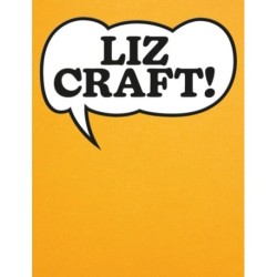 Liz Craft!: A Monography