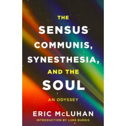 The Sensus Communis, Synesthesia, and the Soul: An Odyssey