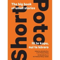 Short — Poto: The big book of small stories — Iti te kupu, nui te korero