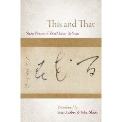 This and That: Selected Short Poems of Zen Master Ryokan