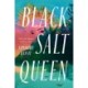 Black Salt Queen
