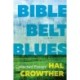 Bible Belt Blues: Collected Essays