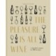 The Pleasure is All Wine: A Traveler's Memoir in 50 Wines