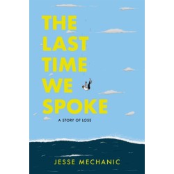 The Last Time We Spoke: A Story of Loss