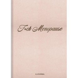 F*ck Menopause: A Journal