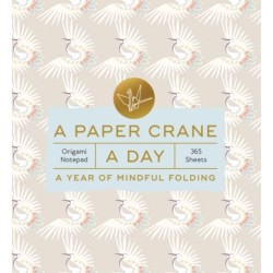 A Paper Crane a Day: A Year of Mindful Folding—Origami Notepad 365 Sheets