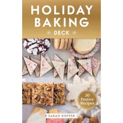 Holiday Baking Deck: 30 Festive Recipes
