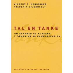 Tal en tanke: om klarhed og nonsens i tænkning og kommunikation