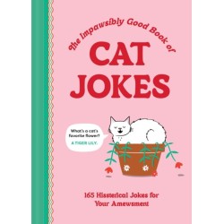 The Impawsibly Good Book of Cat Jokes: 165 Hissterical Jokes for Your Amewsment