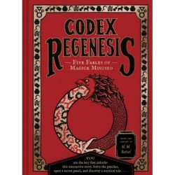 Codex Regenesis: Five Fables of Magick Misused